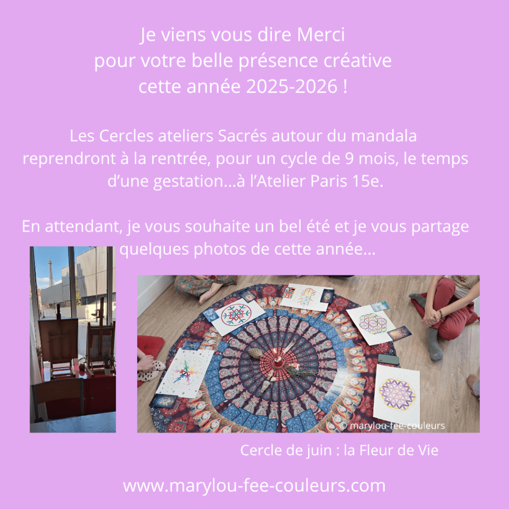 Merci pour votre présence créative tout au long de cette année 2025-2026, les Cercles reprennent à la rentrée... Vous trouverez les 9 dates sur la dernière photo ou sur l'onglet ateliers collectifs...
